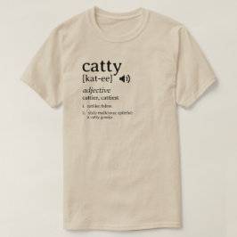 Catty Definition Dictionary T-shirt