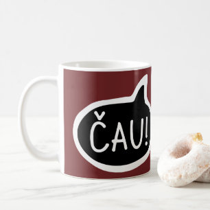 ČAU! Lets, Slowaaks begroet, spraakbelletje Koffiemok