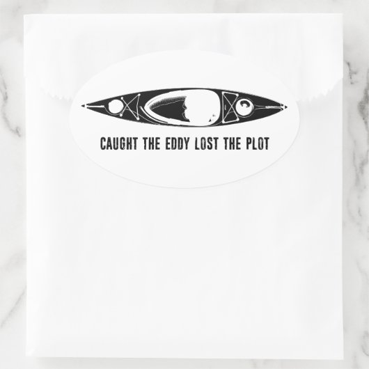 Caught The Eddy Lost The Plot Kayak Ovale Sticker (Tas)