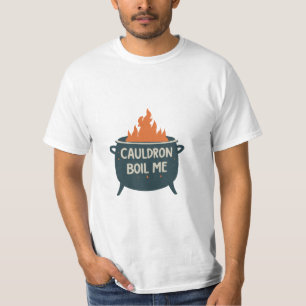 Cauldron Boil Me: een grillig avontuur in magie T-shirt