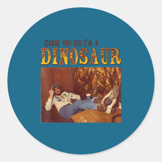Cause You See I'm A Dinosaur  Ronde Sticker (Voorkant)