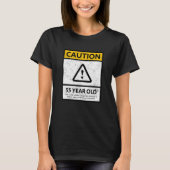 CAUTION 55 Year Old 55th Birthday Gift T-shirt (Voorkant)