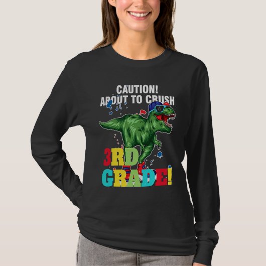 caution about to crush 3rd grade graduate t-shirt (Voorkant)