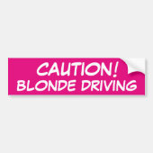 CAUTION Blonde Driving Bumpersticker (Voorkant)