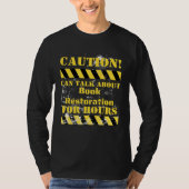 Caution can talk about book restoration for hours t-shirt (Voorkant)