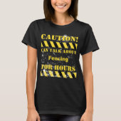 Caution can talk about fencing for hours t-shirt (Voorkant)