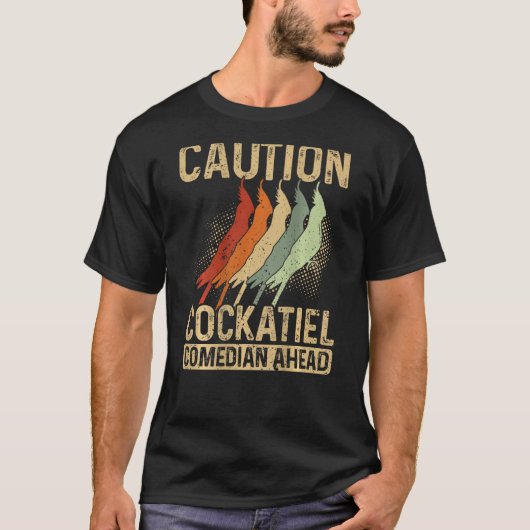 Caution Cockatiel Comedian Ahead Backprint Cockati T-shirt (Voorkant)