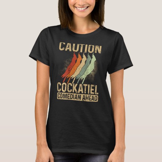 Caution Cockatiel Comedian Ahead Backprint Cockati T-shirt (Voorkant)