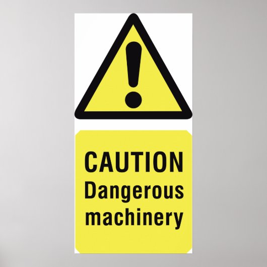 Caution Dangerous Machinery Sign Poster (Voorkant)