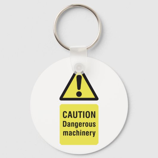 Caution Dangerous Machinery Sign Sleutelhanger (Voorkant)