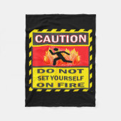 Caution Do Not Set Yourself On Fire  Fleece Deken (Voorkant)