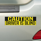 caution driver is blind bumpersticker (Op auto)