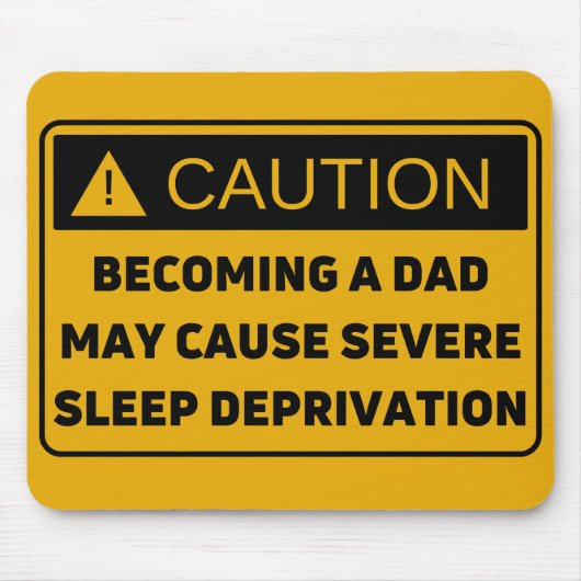 Caution: Fatherhood Causes Sleep Deprivation Muismat (Voorkant)