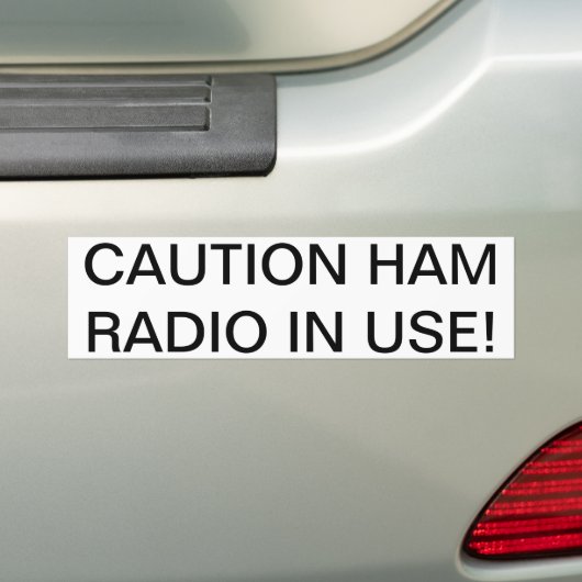 CAUTION Ham Radio in gebruik! Bumpersticker (Op auto)