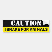 Caution I brake for animals Vegan Bumpersticker (Voorkant)