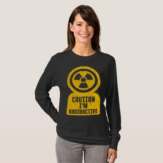 Caution I m Radioactive One Of Coolest  Caution Si T-shirt (Voorkant volledig)