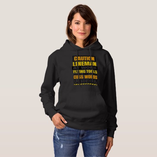 Caution Lineman At Work Flying Tools Lineman Linem Hoodie (Voorkant volledig)