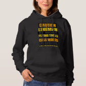 Caution Lineman At Work Flying Tools Lineman Linem Hoodie (Voorkant)
