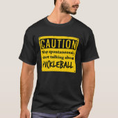 Caution May Spontaneously Talk About  Pickleball T-shirt (Voorkant)