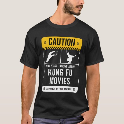 Caution May Startalking About Kung Fu Movies vinta T-shirt (Voorkant)