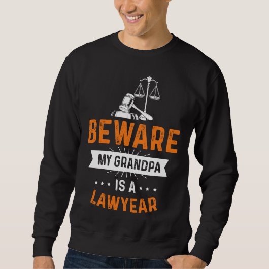 Caution my grandpa is lawyer profession lawyer trui (Voorkant)
