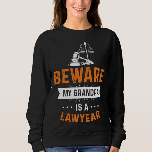 Caution my grandpa is lawyer profession lawyer trui (Voorkant)
