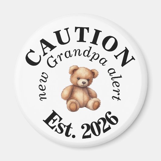 CAUTION new Grandpa alert- Teddy Baby Announcement Magneet (Voorkant)