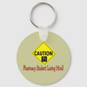 "Caution Pharmacy Student LOSING MIND" Sleutelhanger (Voorkant)