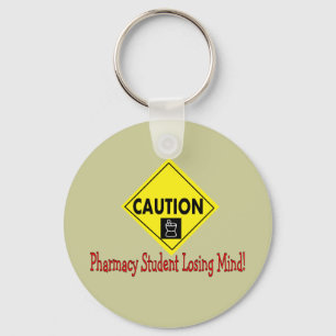 "Caution Pharmacy Student LOSING MIND" Sleutelhanger