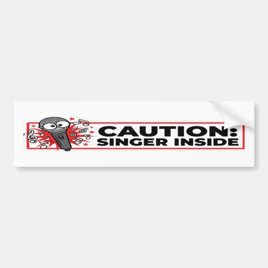 Caution Singer Inside Funny Bumper Sticker (Voorkant)