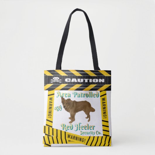 Caution-Warning Area Patrolled By Red-Heeler  Tote Bag (Voorkant)