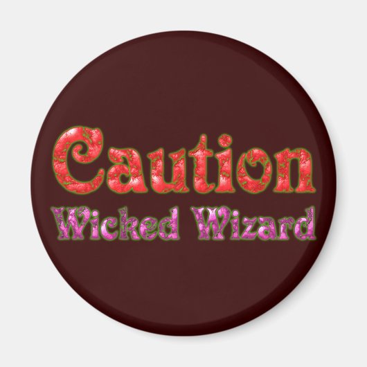 Caution Wicked Wizard Magneet (Voorkant)