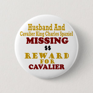 Cavalier King Charles & Husband Missing Reward Ronde Button 5,7 Cm