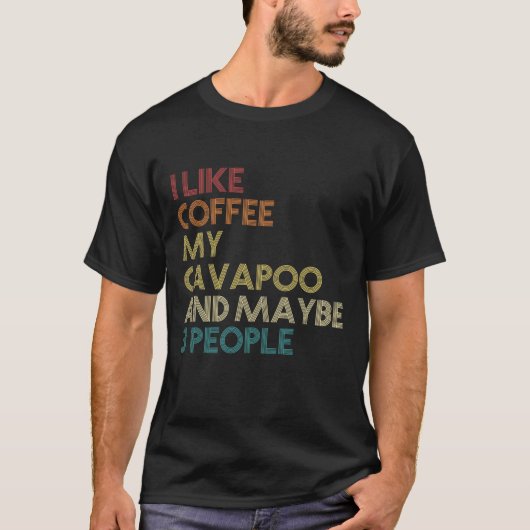 Cavapoo Dog Eigenaar Coffee Lovers Funny Quote Vin T-shirt (Voorkant)