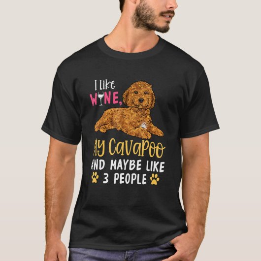 Cavapoo Dog Eigenaar van mij houdt van wijn mijn C T-shirt (Voorkant)