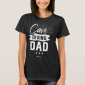 Cave diving dad Dive Diver Caves T-shirt (Voorkant)