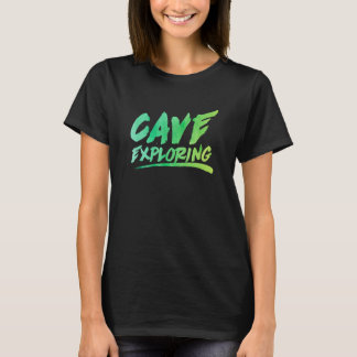 Cave Expling Graphic Spelunking Spelology Pothol T-shirt