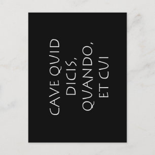 Cave quid dicis quando et cui briefkaart