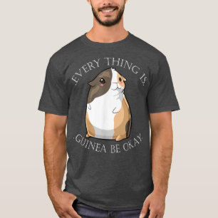 Cavia Pig mam Pap Funny Piggy Evertyhing Guine T-shirt