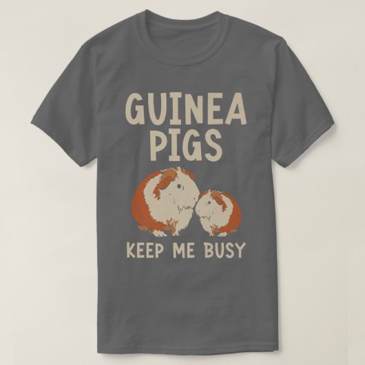 Cavia Pigs Keep Me Busy Rodent Cavy Furry Pet Ani T-shirt (Design voorkant)