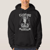 Caving Dad Like A Normal Dad Except Much Cooler Hoodie (Voorkant)
