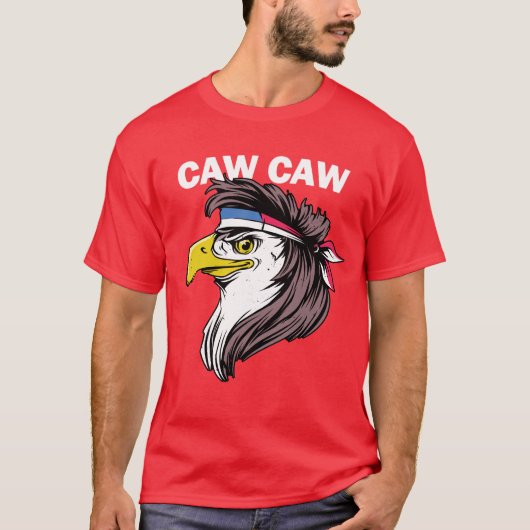 Caw Caw Eagle Funny Patriotic Eagle 4 juli T-shirt (Voorkant)