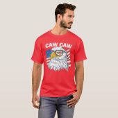 Caw Caw Eagle Funny Patriotic Eagle 4 juli T-shirt (Voorkant volledig)