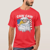 Caw Caw Eagle Funny Patriotic Eagle 4 juli T-shirt (Voorkant)