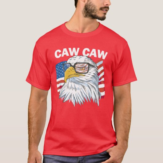 Caw Caw Eagle Funny Patriotic Eagle 4 juli T-shirt (Voorkant)