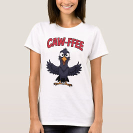 CAW-FREE Funny Crow Koffie Liefhebber T-shirt