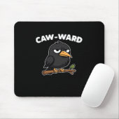 Caw-Ward Funny Quote Muismat (Met muis)