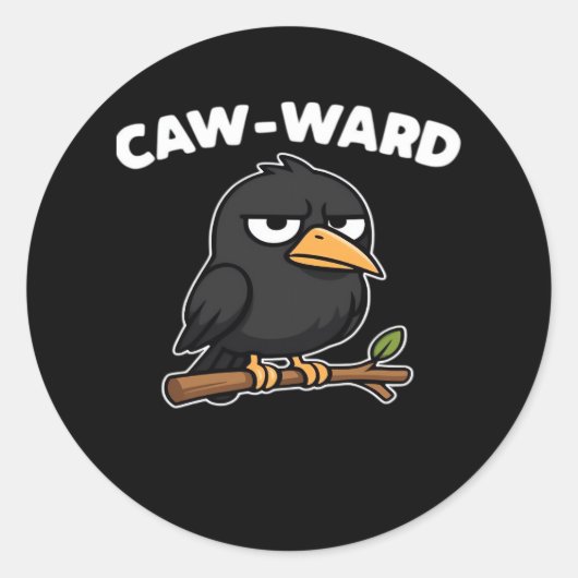 Caw-Ward Funny Quote Ronde Sticker (Voorkant)