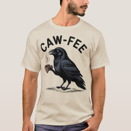 Cawfee Raaf Drinkt Koffie Grappige Tekst T-shirt