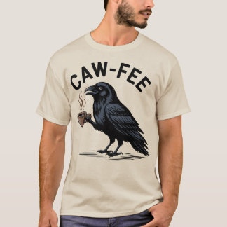 Cawfee Raaf Drinkt Koffie Grappige Tekst T-shirt